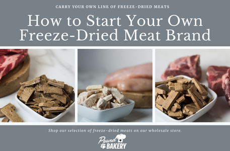 Why Your Pet Brand or Store Should Carry Freeze-Dried Meats